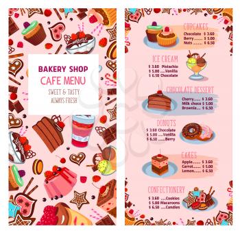 Bakery shop menu template for desserts. Cafe price list for cakes, pies and cupcakes. Pastry set of vector pudding tortes, biscuit cookies and muffins, cheesecake and brownie patisserie