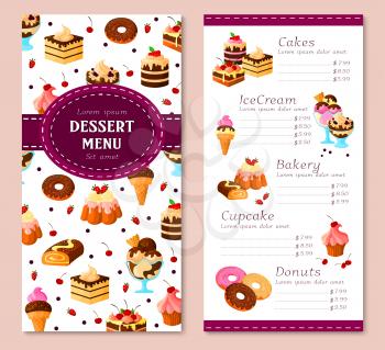 Bakery desserts vector menu template. Price for pastry cakes, ice cream and donuts. Design of sweet biscuits, pudding and cupcakes or chocolate tortes and muffins, cheesecake or brownie pie and ginger