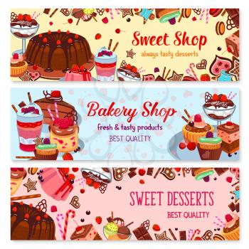 Bakery and sweet shop, ice cream cafe banner set. Cake, cupcake, chocolate, fruit cream dessert, ice cream sundae, muffin, cookie, berry pie, candy, pudding and gingerbread for dessert menu design
