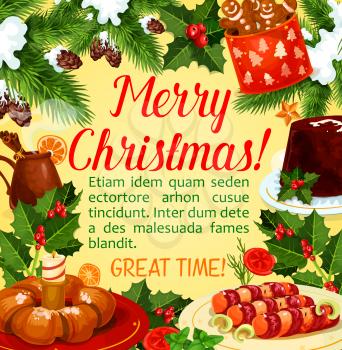 Christmas holiday dinner greeting poster with Xmas dessert. Cookie, fruit pudding and gingerbread man, mulled wine, cake and sweet bread banner, framed with Xmas tree, holly, snowflake and star