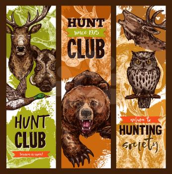 Hunt club or hunter open season sketch banners with wild animals. Vector design template for hunting on wild grizzly bear, owl or forest elk or deer, aper hog or boar and river duck