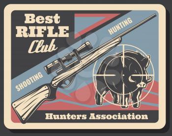 Hunter association or hunting club retro poster. Vector vintage grunge design of aper hog or boar prey in arm target of hunter rifle gun or carbine for hunt open season