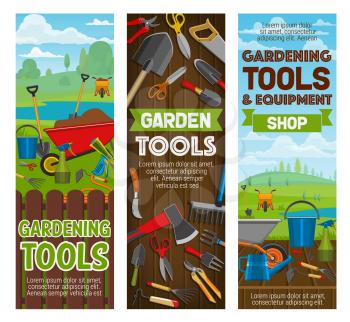 Gardening tools and equipment banners, garden center. Agriculture shovel, rake and trowel, spade, fork and bucket, watering hose, can and wheelbarrow, axe and saw vector toos