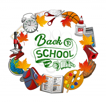 Back to school grunge inscription, frame of studying supplies. Vector autumn leaves, clock, scissors and glue. Pencil sharpener and geometry book, backpack and globe, microscope with watercolor paints
