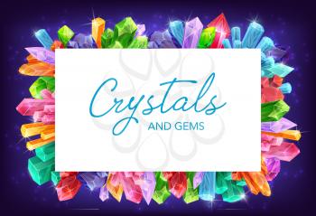 Crystals and gem stones vector frame of gemstones and mineral rocks borders. Diamond, quartz and amethyst precious jewels, glass, salt and brilliant, geology science and magic design