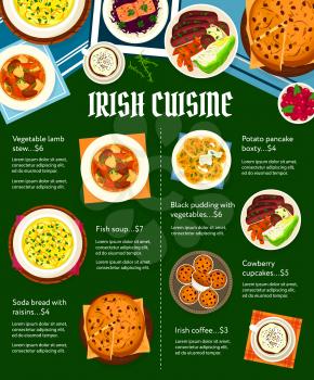 Irish cuisine vector menu potato pancake boxty, fish soup and soda bread with raisins. Irish coffee, cowberry cupcakes, vegetable lamb stew and black pudding with vegetables Ireland food meals