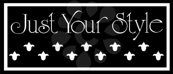 Royalty Free Clipart Image of a Just Your Style Banner