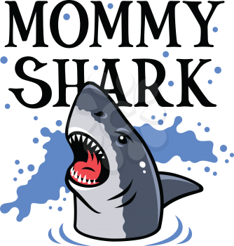 Mommy Shark vector illustration for T-shirt design. Funny female Graphic Tee