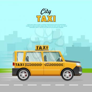 Yellow taxi with a checker on the road of the city. Speed and easy mean of transportation on the highway. Urban cab. Skyscrapers on the background. City taxicab driving through street. Vector