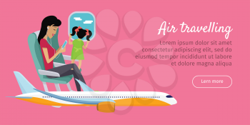 Air travelling conceptual banner. Young mother and her adorable daughter travels by plane. The fastest kind of transportation. Travelling by air concept. Vector design illustration in flat style