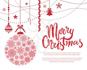 Merry Christmas, poster with text and calligraphy lettering with decoration of snowflakes, balls and bells, stars and garlands vector illustration
