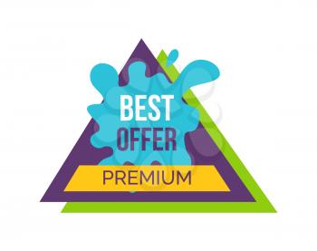 Best offer premium, sticker that is made up of triangle, blot and ribbon, title placed on it, vector illustration isolated on white