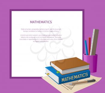 Mathematics poster with white frame place for text and cartoon style textbooks, stationery items as pen, pencils in cup and ruler vector