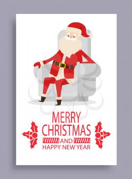 Merry Christmas and happy New Year, cover and Santa Claus sitting in armchair and resting after delivering presents, isolated on vector illustration