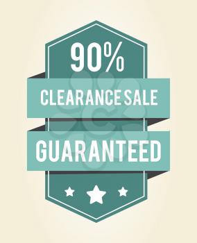 Clearance sale guaranteed 90 , sticker consisting of geometric shape, ribbons and stars, headline and text put inside of it on vector illustration