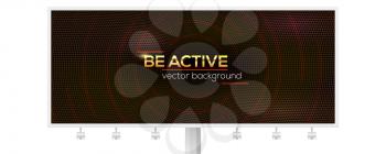 Billboard with design of shiny golden text Be active, motivational poster. Abstract modern background with halftone pattern and radial lines. Cover layout template, 3d vector illustration
