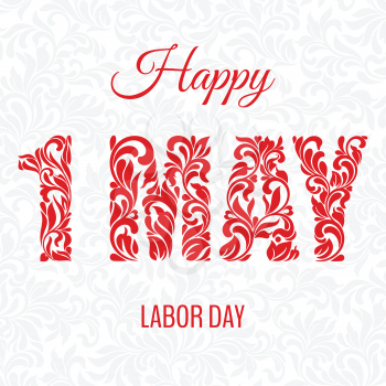 Happe 1 may labor day. Decorative Font made in swirls and floral elements. Background with gray gentle pattern