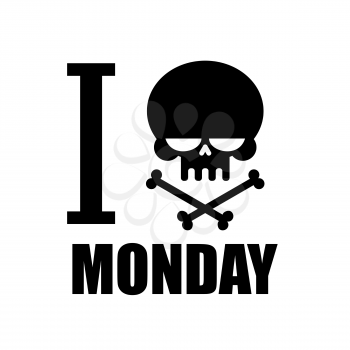 I hate Monday. A symbol of hatred Emblem with a skull and crossbones t-shirt. Black skull and crossed bones
