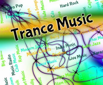 Trance Music Indicating Sound Tracks And Chill