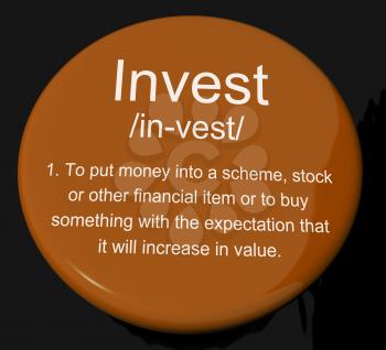 Invest Definition Button Shows Growing Wealth And Savings