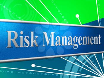 Management Risk Showing Company Peril And Dangerous