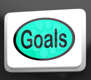 Goals Button Showing Aims Objectives Or Aspirations