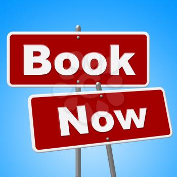 Book Now Signs Showing At This Time And Reserve