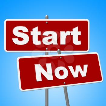 Start Now Signs Meaning At The Moment And Starting