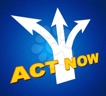 Act Now Meaning At This Time And Now