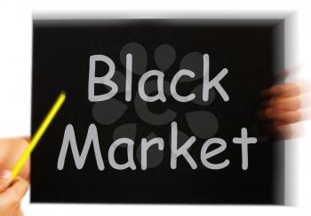 Black Market Message Meaning Illegal Buying And Selling