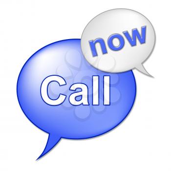 Call Now Sign Showing At The Moment And Contact