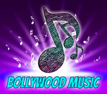 Bollywood Music Indicating Sound Track And India