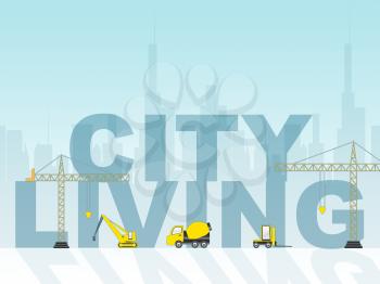 City Living Indicating Metropolis Metropolitan And Lifestyle