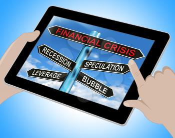 Financial Crisis Tablet Showing Recession Speculation Leverage And Bubble