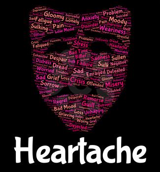 Heartache Word Representing Desolation Anguish And Unhappiness