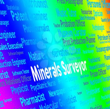 Minerals Surveyor Indicating Employee Career And Word