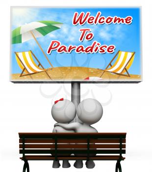 Welcome To Paradise Sign Represents Idyllic Holiday And Beaches 3d Illustration