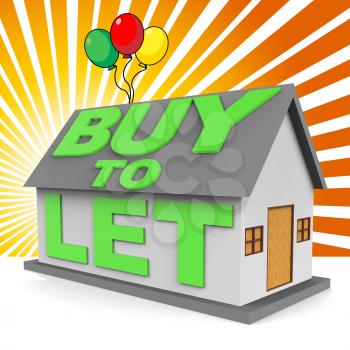 Buy To Let House with Balloons Meaning Landlord Buying 3d Rendering