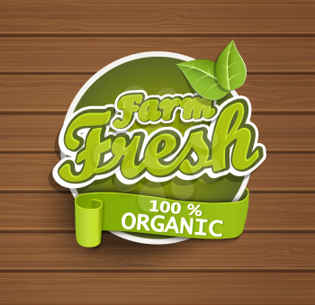 Farm fresh, organic food label, badge or seal on the wooden background, vector illustration.