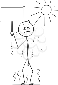 Cartoon stick drawing conceptual illustration of man standing on Sun in hot summer weather or heat and holding empty or blank sign for your text in hand.