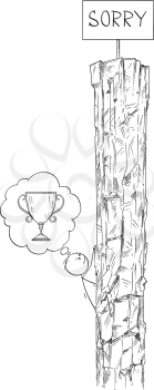 Cartoon stick drawing conceptual illustration of man or businessman climbing the rock hoping to win the trophy or victory on the top, but there is just sign saying sorry. Business concept of challenge, risk and success.