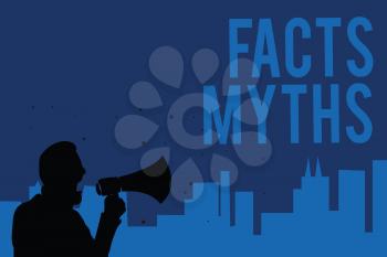Handwriting text writing Facts Myths. Concept meaning work based on imagination rather than on real life difference Man holding megaphone speaking politician making promises blue background