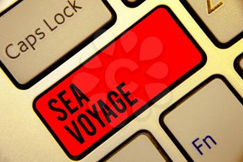 Conceptual hand writing showing Sea Voyage. Business photo text riding on boat through oceans usually for coast countries Keyboard red key create computer computing reflection document
