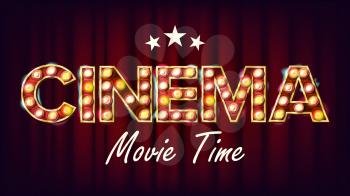 Cinema Movie Time Banner Vector. Vintage Cinema 3D Glowing Element. For Festive Advertising Design. Illustration
