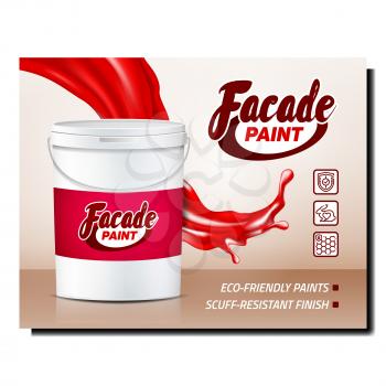 Facade Paint Creative Promotional Poster Vector. Building Facade Paint Blank Bucket Container And Splash On Advertising Banner. Painting Chemical Liquid Style Concept Template Illustration