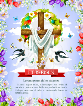 Easter cross greeting card wit floral frame. Crucifix with Easter wreath of egg and spring flower, flying butterfly and swallow bird with He Is Risen ribbon banner on blue sky background