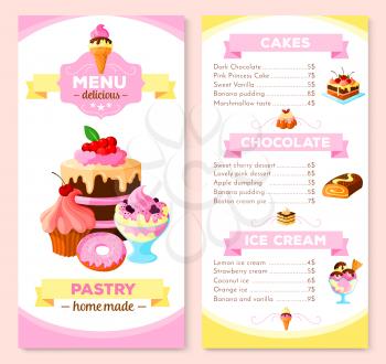 Pastry and homemade dessert cakes menu template. Vector price list for biscuits and cupcakes, chocolate muffins, cheesecake, tiramisu and brownie tortes, pudding or charlotte and ice cream