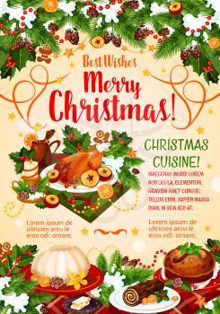 Christmas holidays cuisine greeting poster of New Year dinner. Xmas turkey, gingerbread cookie, pudding and chocolate cake banner, decorated with holly and pine tree, candle, star and ribbon