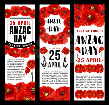 Anzac Day 25 April Australian remembrance day banners design of red poppy flowers and Lest We Forget ribbon. Vector Anzac Day symbols of Australia and New Zealand war and peace soldiers memory anniversary