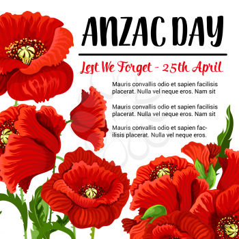 Anzac Day memory card for 25 April Australian national war soldiers remembrance. Vector design of red poppy flowers and Lest We Forget poster for Australia and New Zealand Anzac Day veterans
